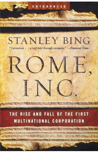 Rome Inc.: The Rise and Fall of the First Multinational Corporation (Enterprise)  - (PB)